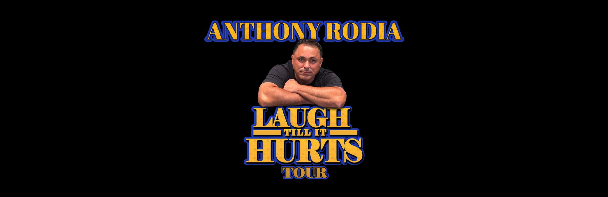 Anthony rodia laugh til it hurts tour