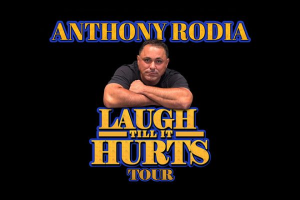 Anthony Rodia: Laugh Till It Hurts Tour April 18